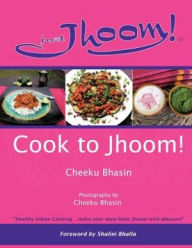 Title: Cook to Jhoom!, Author: Cheeku Bhasin
