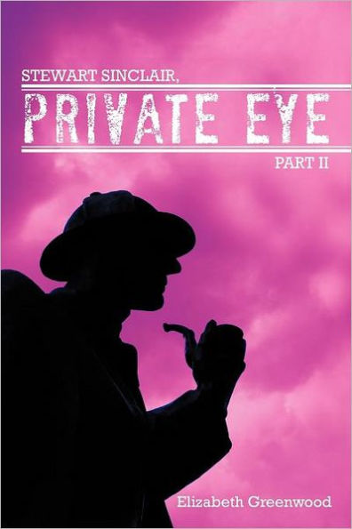 Stewart Sinclair, Private Eye: Part II