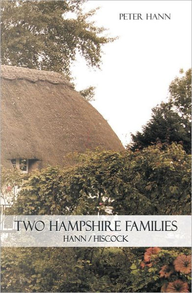 Two Hampshire Families: Hann / Hiscock