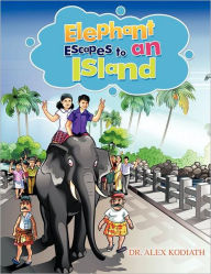 Title: Elephant Escapes to an Island, Author: Alex Kodiath