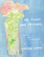 Ms. Plant and Friends
