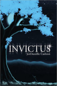 Title: Invictus, Author: JorDanielle Cashion