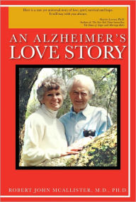 Title: An Alzheimer's Love Story, Author: Robert John McAllister