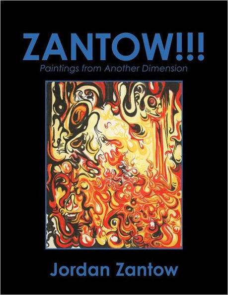 ZANTOW!!!: Paintings from Another Dimension