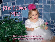Title: She Loves ME!, Author: Karen Denise Wilkinson Pergerson