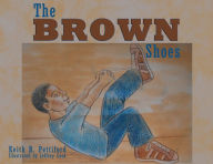 Title: The Brown Shoes, Author: Keith R. Pettiford