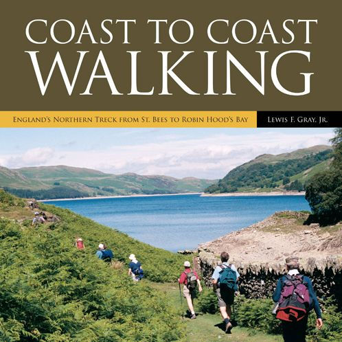 Coast to Coast Walking: England's Northern Treck from St. Bees to Robin Hood's Bay