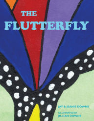 Title: The Flutterfly, Author: Jay & Jeanie Downs