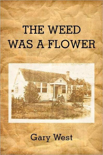 The Weed Was a Flower