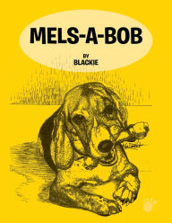 Title: Mels -A-Bob, Author: Blackie