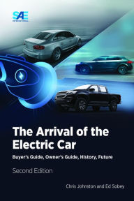 Title: The Arrival of the Electric Car: Buyer's Guide, Owner's Guide, History, Future, Author: Chris Johnston