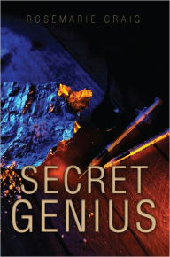 Title: Secret Genius, Author: Rosemarie Craig