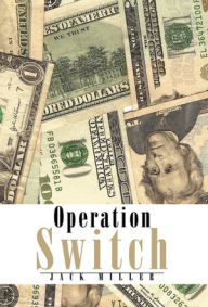 Title: Operation Switch, Author: Jack Miller