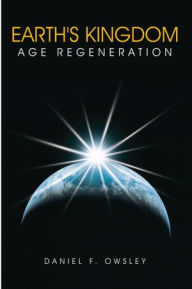 Title: EARTH'S KINGDOM AGE REGENERATION: N/A, Author: DANIEL F. OWSLEY