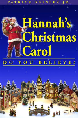 Hannahs Christmas Carol: Do you believe?