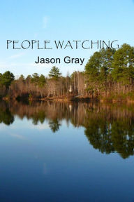 Title: People Watching, Author: Jason Gray