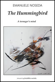 Title: The Hummingbird: A Teenager's Mind, Author: Patricia L Munhall EdD