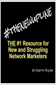 Title: #Thenewupline: The #1 Resource for New and Struggling Network Marketers, Author: Tylissa