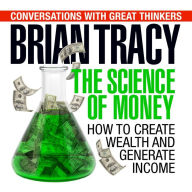Title: The Science of Money: How to Increase Your Income and Become Wealthy, Author: Dan Strutzel