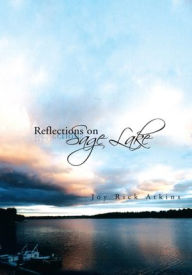 Title: Reflections On Sage Lake, Author: Joy Rick Atkins