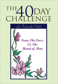 Title: The 40 Day Challenge, Author: La Wanda Nall