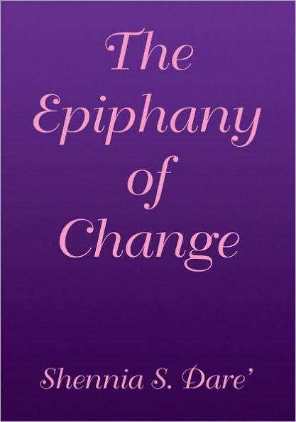 The Epiphany of Change