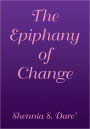 The Epiphany of Change