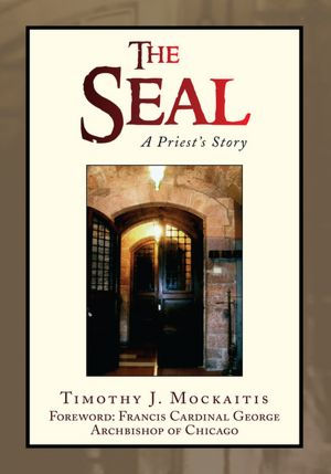 The Seal: A Priest's Story