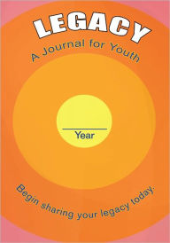 Title: Legacy: A Journal for Youth, Author: Wendy Soria