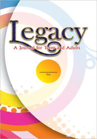 Title: Legacy: A Journal for Teens and Adults: A Journal for Teens and Adults, Author: Wendy Soria
