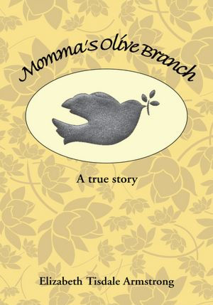 Momma's Olive Branch: A true story