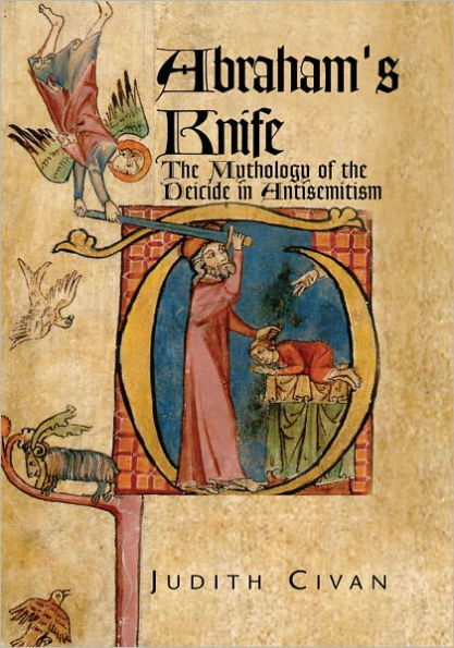 Abraham's Knife: The Mythology of the Deicide in Anti-semitism