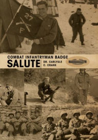 Title: Combat Infantryman Badge, Author: Dr. Carlysle C. Crank