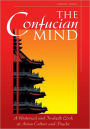 The Confucian Mind: A Historical and In-depth Look at Asian Culture and Psyche