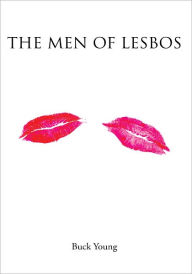 Title: The Men of Lesbos, Author: Buck Young