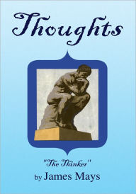 Title: Thoughts, Author: Dr. James A. Mays