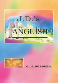 Title: J.D.'s Anguish, Author: Mr. Govind Bhadresa