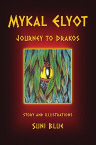 Title: Mykal Elyot: Journey to Drakos, Author: Suni Blue