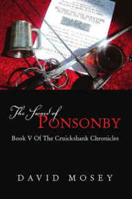 Title: The Sword of Ponsonby: Book V Of The Cruickshank Chronicles, Author: David Mosey