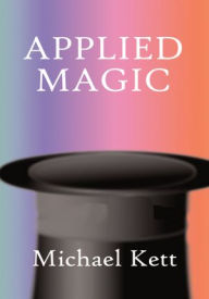 Title: Applied Magic, Author: Michael Kett