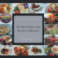 Title: The Bar Harbor Inn Recipe Collection Volume 2: Volume 2, Author: C.E.C