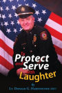 To Protect and Serve with Laughter
