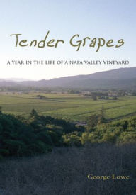 Title: Tender Grapes, Author: George Lowe