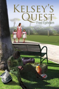 Title: Kelsey's Quest, Author: Fred Ephraim