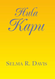 Title: Hula Kapu, Author: Selma R. Davis