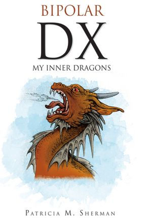 Bipolar DX: My Inner Dragons