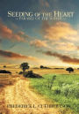 Seeding of The Heart: The Parable of The Sower