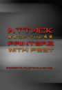 Attack Of The Printers With Feet