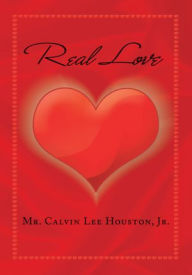 Title: Real Love, Author: Calvin Lee Houston