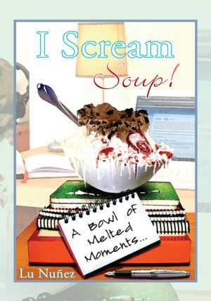 I Scream Soup: A Bowl of Melted Moments